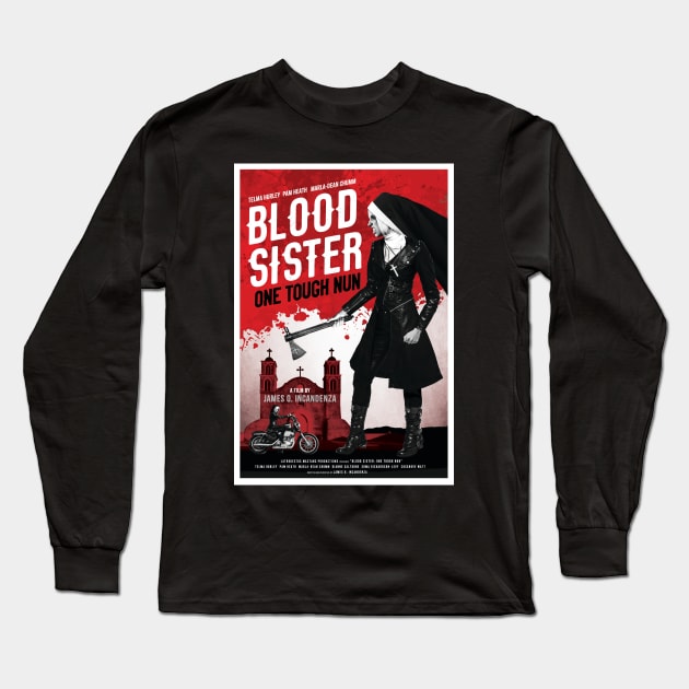 Blood Sister: One Tough Nun movie poster Long Sleeve T-Shirt by chrisayerscreative